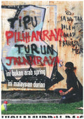 Tipu Pilihanraya Turun Jalanraya - MPHOnline.com