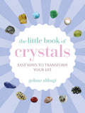 The Little Book of Crystals: Easy Ways to Transform Your Life - MPHOnline.com