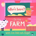 Who's Here? On The Farm With Fun Fold-Out Flaps! - MPHOnline.com