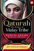 Qaturah: The Mother of Malay Tribe Wanita Agung Bangsa Melayu - MPHOnline.com