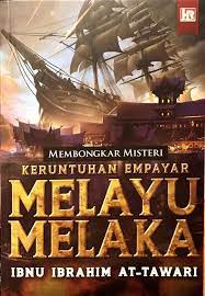 Membongkar Misteri Keruntuhan Empayar Melayu Melaka - MPHOnline.com