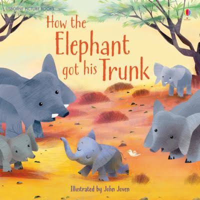 How the Elephant got His Trunk ( Usborne ) - MPHOnline.com