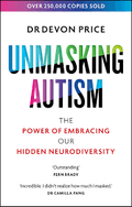 Unmasking Autism: The Power of Embracing Our Hidden Neurodiversity (Unmasking Autism Series) - MPHOnline.com