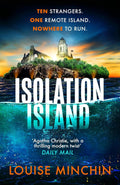 ISOLATION ISLAND, a tense, addictive thriller set within the world of hidden cameras and celebrity egos, from journalist and BBC presenter Louise Minchin. Out now at MPHOnline.com.
