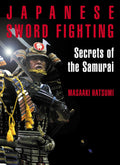 Japanese Sword Fighting: Secrets of the Samurai by Masaaki Hatsumi (Reprint) - MPHOnline.com