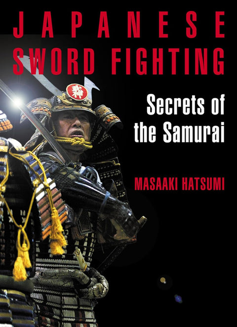 Japanese Sword Fighting: Secrets of the Samurai by Masaaki Hatsumi (Reprint) - MPHOnline.com