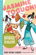 Jasmine Toguchi, Bridge Builder (Jasmine Toguchi #7) - MPHOnline.com