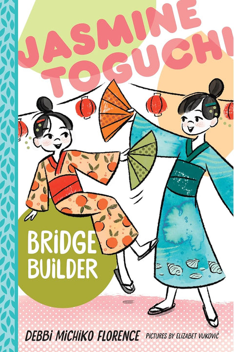 Jasmine Toguchi, Bridge Builder (Jasmine Toguchi #7) - MPHOnline.com