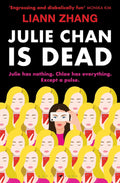 Julie Chan stumbles upon the dead body of her identical twin but ends up stealing her identity as a wealthy influencer and lives the high life. Surely nothing could spoil this...  JULIE CHAN IS DEAD by Liann Zhang (UK edition), now at MPHOnline.com.