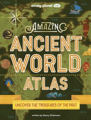 Lonely Planet Kids: Amazing Ancient World Atlas - MPHOnline.com