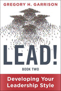 Lead! Book Two: Developing Your Leadership Style - MPHOnline.com