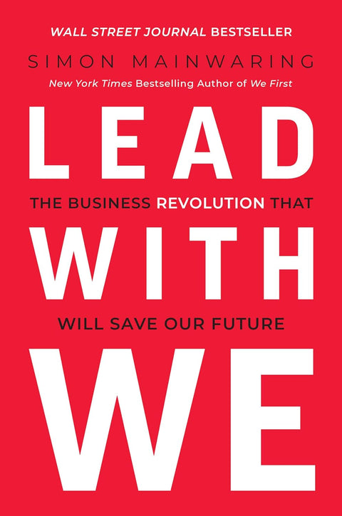 Lead with We: The Business Revolution That Will Save Our Future - MPHOnline.com