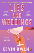 LIES AND WEDDINGS by bestselling author Kevin Kwan is a hilarious, juicy, and page-turning story about love and money – and the lies we tell to keep them. Your copy awaits at MPHOnline.com.