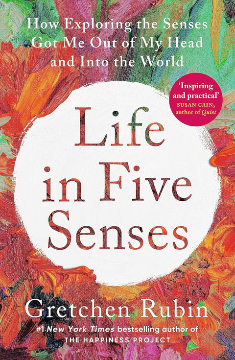 Life in Five Senses: How Exploring the Senses Got Me Out of My Head and Into the World (UK) - MPHOnline.com