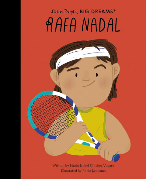 Little People, Big Dreams: Rafa Nadal