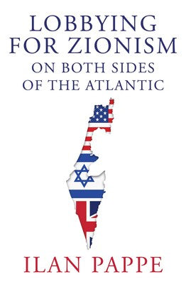 Lobbying for Zionism on Both Sides of the Atlantic - MPHOnline.com