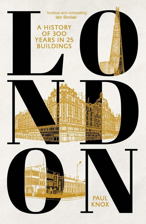 London: A History of 300 Years in 25 Buildings - MPHOnline.com