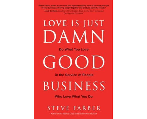 Love Is Just Damn Good Business: Do What You Love In The Ser - MPHOnline.com