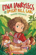 Lyna Lankylegs and the Bright Hill Gang: Raining Coconuts - MPHOnline.com