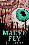 A provocative and unforgettable debut that is both a blood-soaked love letter to Los Angeles and a gleeful send-up to iconic horror villains, MAEVE FLY by C.J. Leede will thrill fans of slashers and the macabre. Now at MPHOnline.com.
