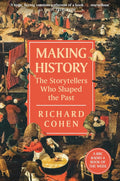 Who writes the past? And how do the biases of storytellers – whether Julius Caesar, William Shakespeare or Simon Schama – influence our ideas about history today? Find out in MAKING HISTORY: THE STORYTELLERS WHO SHAPED THE PAST by Richard Cohen, now at MPHOnline.com.