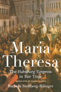 Maria Theresa: The Habsburg Empress in Her Time - MPHOnline.com