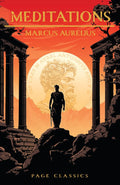 MEDITATIONS by the Ancient Roman emperor Marcus Aurelius is an essential read for anyone seeking to cultivate strength, integrity, and tranquility in the face of life's challenges. This edition by Page Classics is available at MPHOnline.com.