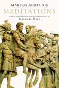 A new edition of Marcus Aurelius's classic: MEDITATIONS: A NEW TRANSLATION, WITH AN INTRODUCTION, by Gregory Hays - now available at MPHOnline.com.