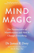 Mind Magic: The Neuroscience of Manifestation and How It Changes Everything - MPHOnline.com