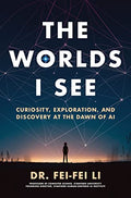 The Worlds I See: Curiosity Exploration and Discovery at the Dawn of AI - MPHOnline.com