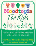 Moodtopia for Kids: Nurturing Emotional Wellness with Nature's Remedies - MPHOnline.com