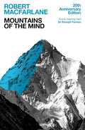 Mountains of the Mind by Robert McFarlane (20th Anniversary Edition) - MPHOnline.com