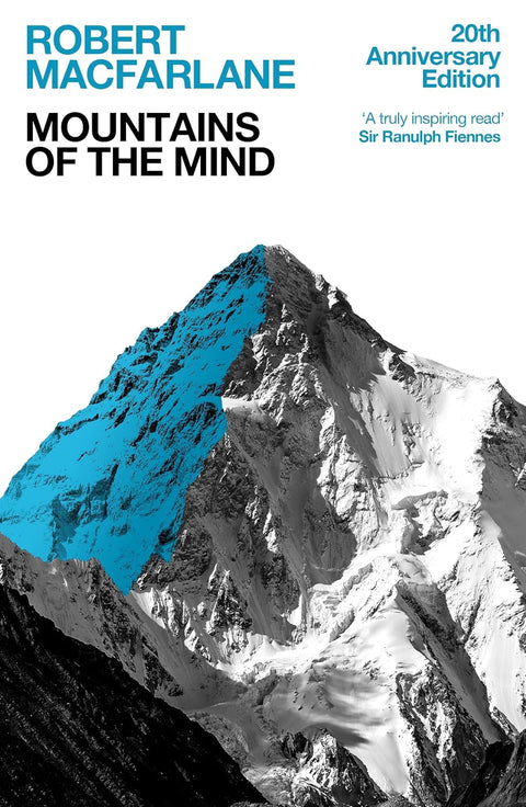 Mountains of the Mind by Robert McFarlane (20th Anniversary Edition) - MPHOnline.com