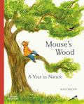 Mouse's Wood: A Year in Nature - MPHOnline.com