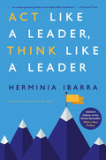 Act Like a Leader, Think Like a Leader, Updated Edition of the Global Bestseller, With a New Preface - MPHOnline.com