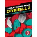 If Malaysia Was Anime - Covidball Vol.9 Pandemic's End - MPHOnline.com