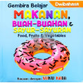 Gembira Belajar (Dwibahasa) Makanan,Buah-buahan,Sayur-sayuran - MPHOnline.com