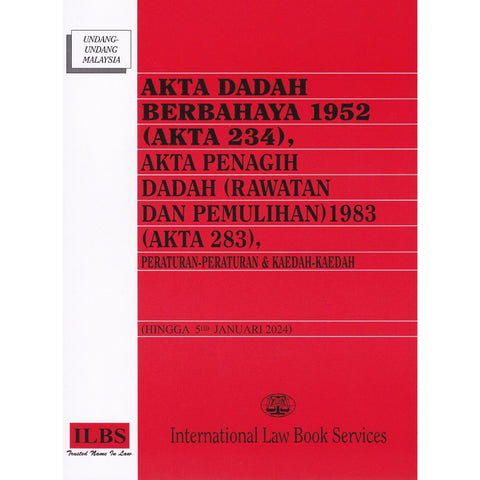 Akta Dadah Berbahaya 1952 (Akta 234), Akta Penagih Dadah (Rawatan Dan Pemulihan) 1983 (Akta 283) (5 Jan 24) - MPHOnline.com