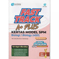 Fast Track A+ Plus Kertas Model SPM Biologi Dwibahasa (4551) '25 - MPHOnline.com