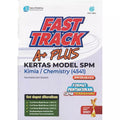 Fast Track A+ Plus Kertas Model SPM Kimia/Chemistry Dwibahasa (4541) '25 - MPHOnline.com