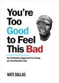 You're Too Good To Feel This Bad - MPHOnline.com