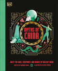 Myths of China: Meet the Gods, Creatures, and Heroes of Ancient China (Ancient Myths) - MPHOnline.com