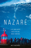 Nazare: Big Wave Surfers - MPHOnline.com