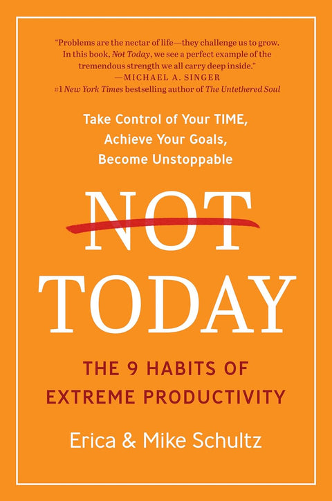 Not Today: The 9 Habits of Extreme Productivity - MPHOnline.com