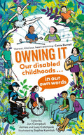 Owning It: Our Disabled Childhoods ... in Our Own Words - MPHOnline.com