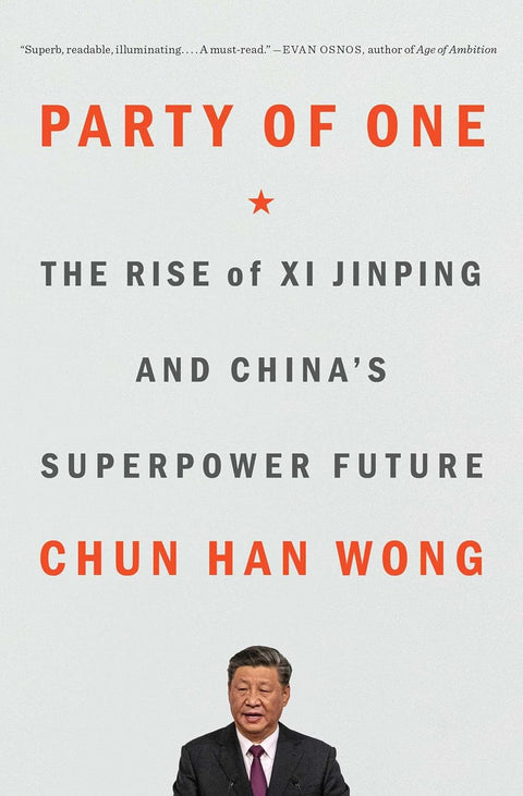 Party of One: The Rise of Xi Jinping and China's Superpower Future - MPHOnline.com