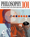 Philosophy 101: An Essential Guide to the Study of Great Ideas - MPHOnline.com