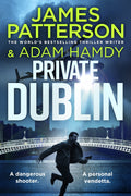Get Private Dublin, the latest thrilling novel in the globally bestselling Private series from James Patterson, at MPHOnline.com