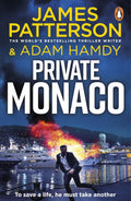 Private boss Jack Morgan's Monaco interlude is rudely interrupted by individuals who abduct his partner and force him to kill someone in exchange. PRIVATE MONACO by James Patterson and Adam Hamdy, now at MPHOnline.com.