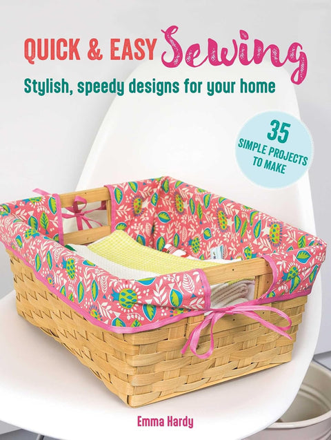 Quick & Easy Sewing: Stylish, Speedy Designs for Your Home (35 Simple Projects to Make) - MPHOnline.com